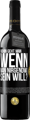 39,95 € Kostenloser Versand | Rotwein RED Ausgabe MBE Reserve Wohin geht man, wenn man nirgendwo sein will? Schwarzes Etikett. Anpassbares Etikett Reserve 12 Monate Ernte 2015 Tempranillo