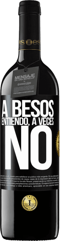 39,95 € Kostenloser Versand | Rotwein RED Ausgabe MBE Reserve A besos entiendo, a veces no Schwarzes Etikett. Anpassbares Etikett Reserve 12 Monate Ernte 2015 Tempranillo