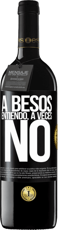 39,95 € Envio grátis | Vinho tinto Edição RED MBE Reserva A besos entiendo, a veces no Etiqueta Preta. Etiqueta personalizável Reserva 12 Meses Colheita 2015 Tempranillo