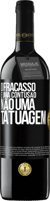 39,95 € Envio grátis | Vinho tinto Edição RED MBE Reserva O fracasso é uma contusão, não uma tatuagem Etiqueta Preta. Etiqueta personalizável Reserva 12 Meses Colheita 2014 Tempranillo