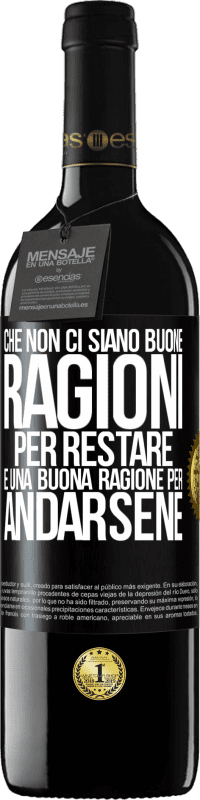 39,95 € Spedizione Gratuita | Vino rosso Edizione RED MBE Riserva Che non ci siano buone ragioni per restare, è una buona ragione per andarsene Etichetta Nera. Etichetta personalizzabile Riserva 12 Mesi Raccogliere 2015 Tempranillo