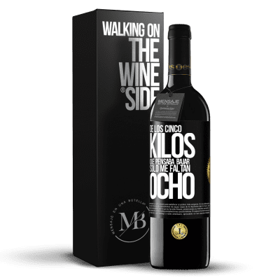 «De los cinco kilos que pensaba bajar, sólo me faltan ocho» Edición RED MBE Reserva