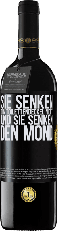 39,95 € Kostenloser Versand | Rotwein RED Ausgabe MBE Reserve Sie senken den Toilettendeckel nicht und sie senken den Mond Schwarzes Etikett. Anpassbares Etikett Reserve 12 Monate Ernte 2015 Tempranillo