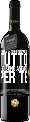 39,95 € Spedizione Gratuita | Vino rosso Edizione RED MBE Riserva Mi hanno detto di andare per tutto e io sono andato per te Etichetta Nera. Etichetta personalizzabile Riserva 12 Mesi Raccogliere 2016 Tempranillo