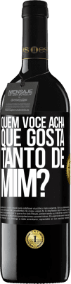 39,95 € Envio grátis | Vinho tinto Edição RED MBE Reserva quem você acha que gosta tanto de mim? Etiqueta Preta. Etiqueta personalizável Reserva 12 Meses Colheita 2015 Tempranillo