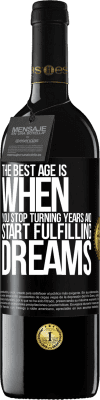 39,95 € Free Shipping | Red Wine RED Edition MBE Reserve The best age is when you stop turning years and start fulfilling dreams Black Label. Customizable label Reserve 12 Months Harvest 2016 Tempranillo