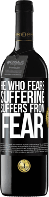 39,95 € Free Shipping | Red Wine RED Edition MBE Reserve He who fears suffering, suffers from fear Black Label. Customizable label Reserve 12 Months Harvest 2015 Tempranillo