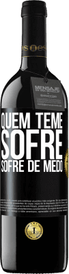 39,95 € Envio grátis | Vinho tinto Edição RED MBE Reserva Quem teme sofre, sofre de medo Etiqueta Preta. Etiqueta personalizável Reserva 12 Meses Colheita 2016 Tempranillo