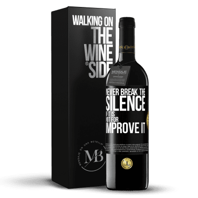 «Never break the silence if it is not for improve it» RED Edition MBE Reserve