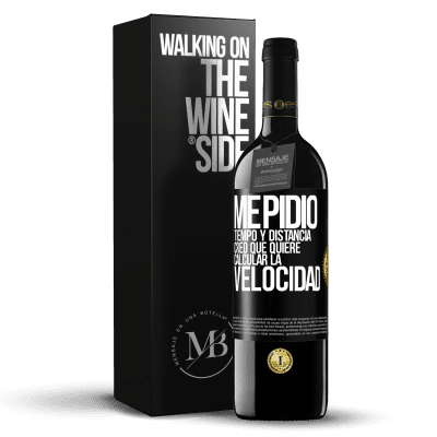 «Me pidió tiempo y distancia. Creo que quiere calcular la velocidad» Edición RED MBE Reserva