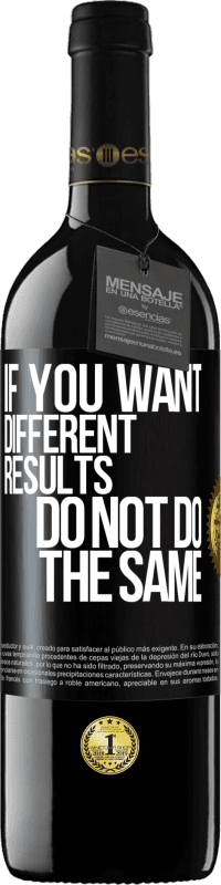 39,95 € 送料無料 | 赤ワイン REDエディション MBE 予約する 異なる結果を探している場合は、常に同じことをしないでください ブラックラベル. カスタマイズ可能なラベル 予約する 12 月 収穫 2016 Tempranillo