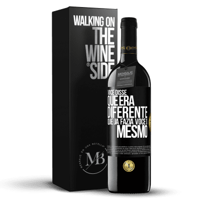 «Você disse que era diferente, que já fazia você o mesmo» Edição RED MBE Reserva