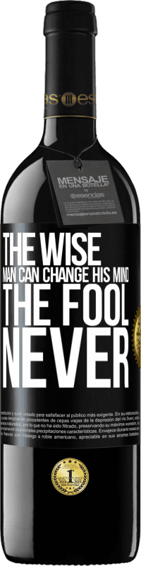 39,95 € Free Shipping | Red Wine RED Edition MBE Reserve The wise man can change his mind. The fool, never Black Label. Customizable label Reserve 12 Months Harvest 2015 Tempranillo