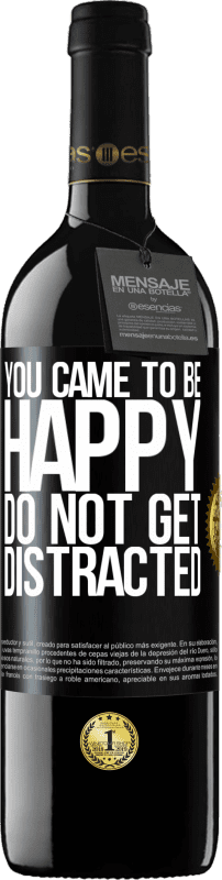 39,95 € Free Shipping | Red Wine RED Edition MBE Reserve You came to be happy. Do not get distracted Black Label. Customizable label Reserve 12 Months Harvest 2015 Tempranillo