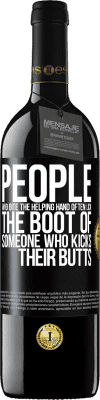 39,95 € Free Shipping | Red Wine RED Edition MBE Reserve People who bite the helping hand, often lick the boot of someone who kicks their butts Black Label. Customizable label Reserve 12 Months Harvest 2014 Tempranillo
