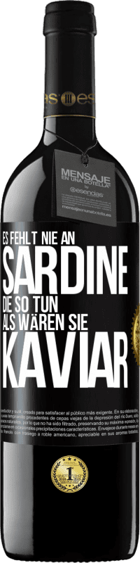 39,95 € Kostenloser Versand | Rotwein RED Ausgabe MBE Reserve Es fehlt nie an Sardine, die so tun, als wären sie Kaviar Schwarzes Etikett. Anpassbares Etikett Reserve 12 Monate Ernte 2015 Tempranillo