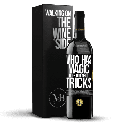 «Who has magic does not need tricks» RED Edition MBE Reserve