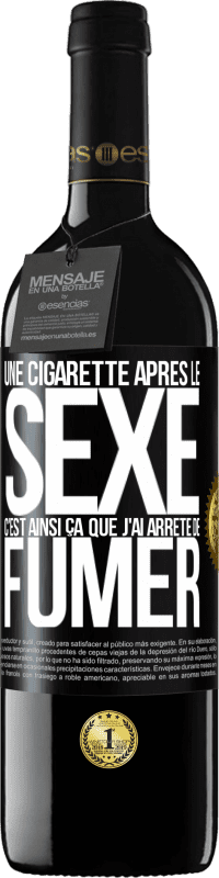 39,95 € Envoi gratuit | Vin rouge Édition RED MBE Réserve Une cigarette après le sexe. C'est ainsi ça que j'ai arrêté de fumer Étiquette Noire. Étiquette personnalisable Réserve 12 Mois Récolte 2015 Tempranillo