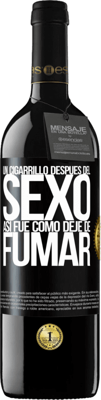 39,95 € Envío gratis | Vino Tinto Edición RED MBE Reserva Un cigarrillo después del sexo. Así fue como dejé de fumar Etiqueta Negra. Etiqueta personalizable Reserva 12 Meses Cosecha 2016 Tempranillo