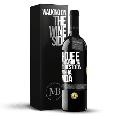 «Hoje é o primeiro dia do resto da minha vida» Edição RED MBE Reserva