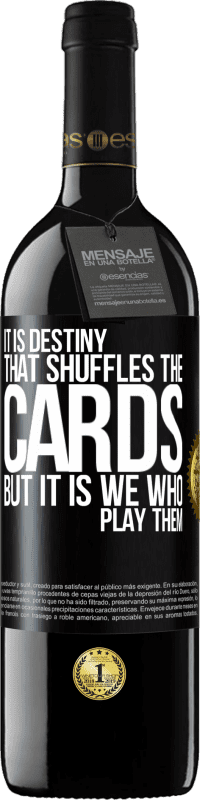 39,95 € 免费送货 | 红酒 RED版 MBE 预订 命运洗牌，但这是我们玩牌 黑标. 可自定义的标签 预订 12 个月 收成 2016 Tempranillo