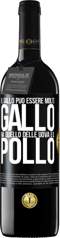 39,95 € Spedizione Gratuita | Vino rosso Edizione RED MBE Riserva Il gallo può essere molto gallo, ma quello delle uova è il pollo Etichetta Nera. Etichetta personalizzabile Riserva 12 Mesi Raccogliere 2015 Tempranillo