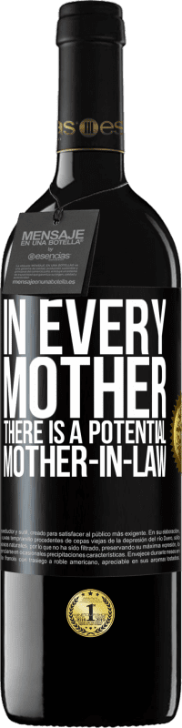 39,95 € Free Shipping | Red Wine RED Edition MBE Reserve In every mother there is a potential mother-in-law Black Label. Customizable label Reserve 12 Months Harvest 2014 Tempranillo