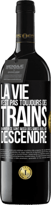 39,95 € Envoi gratuit | Vin rouge Édition RED MBE Réserve La vie n'est pas toujours des trains où monter ce sont aussi des gares où il faut descendre Étiquette Noire. Étiquette personnalisable Réserve 12 Mois Récolte 2015 Tempranillo