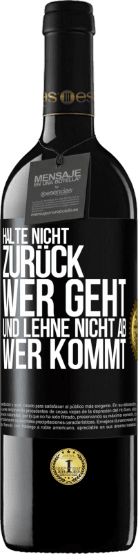 39,95 € Kostenloser Versand | Rotwein RED Ausgabe MBE Reserve Halte nicht zurück, wer geht, und lehne nicht ab, wer kommt Schwarzes Etikett. Anpassbares Etikett Reserve 12 Monate Ernte 2015 Tempranillo