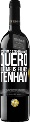 39,95 € Envio grátis | Vinho tinto Edição RED MBE Reserva Você tem o sorriso que eu quero que meus filhos tenham Etiqueta Preta. Etiqueta personalizável Reserva 12 Meses Colheita 2015 Tempranillo