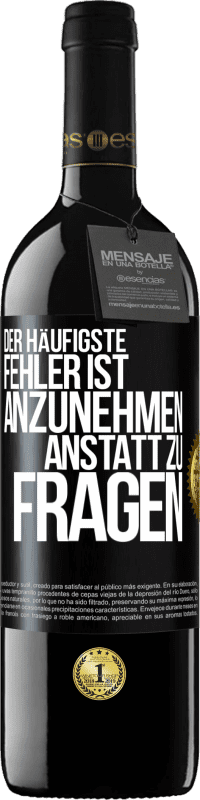 39,95 € Kostenloser Versand | Rotwein RED Ausgabe MBE Reserve Der häufigste Fehler ist anzunehmen, anstatt zu fragen Schwarzes Etikett. Anpassbares Etikett Reserve 12 Monate Ernte 2015 Tempranillo