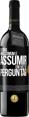 39,95 € Envio grátis | Vinho tinto Edição RED MBE Reserva O erro mais comum é assumir, em vez de perguntar Etiqueta Preta. Etiqueta personalizável Reserva 12 Meses Colheita 2014 Tempranillo