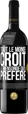 39,95 € Envoi gratuit | Vin rouge Édition RED MBE Réserve Tout le monde croit le mensonge qu'il préfère Étiquette Noire. Étiquette personnalisable Réserve 12 Mois Récolte 2016 Tempranillo