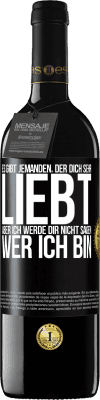 39,95 € Kostenloser Versand | Rotwein RED Ausgabe MBE Reserve Es gibt jemanden, der dich sehr liebt, aber ich werde dir nicht sagen, wer ich bin Schwarzes Etikett. Anpassbares Etikett Reserve 12 Monate Ernte 2014 Tempranillo