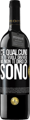 39,95 € Spedizione Gratuita | Vino rosso Edizione RED MBE Riserva C'è qualcuno che ti vuole davvero, ma non ti dirò chi sono Etichetta Nera. Etichetta personalizzabile Riserva 12 Mesi Raccogliere 2015 Tempranillo