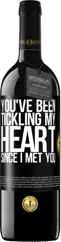 39,95 € Free Shipping | Red Wine RED Edition MBE Reserve You've been tickling my heart since I met you Black Label. Customizable label Reserve 12 Months Harvest 2014 Tempranillo