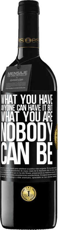 39,95 € Free Shipping | Red Wine RED Edition MBE Reserve What you have anyone can have it, but what you are nobody can be Black Label. Customizable label Reserve 12 Months Harvest 2015 Tempranillo