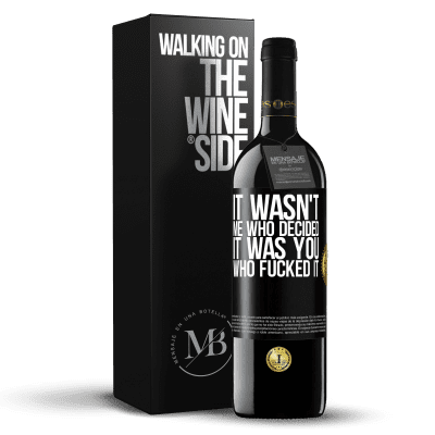 «It wasn't me who decided, it was you who fucked it» RED Edition MBE Reserve