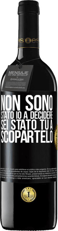 39,95 € Spedizione Gratuita | Vino rosso Edizione RED MBE Riserva Non sono stato io a decidere, sei stato tu a scopartelo Etichetta Nera. Etichetta personalizzabile Riserva 12 Mesi Raccogliere 2015 Tempranillo