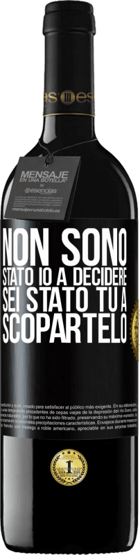 39,95 € Spedizione Gratuita | Vino rosso Edizione RED MBE Riserva Non sono stato io a decidere, sei stato tu a scopartelo Etichetta Nera. Etichetta personalizzabile Riserva 12 Mesi Raccogliere 2016 Tempranillo