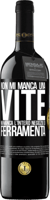 39,95 € Spedizione Gratuita | Vino rosso Edizione RED MBE Riserva Non mi manca una vite, mi manca l'intero negozio di ferramenta Etichetta Nera. Etichetta personalizzabile Riserva 12 Mesi Raccogliere 2015 Tempranillo