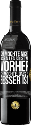 39,95 € Kostenloser Versand | Rotwein RED Ausgabe MBE Reserve Ich möchte nicht, dass alles so ist wie vorher, ich möchte, dass es besser ist Schwarzes Etikett. Anpassbares Etikett Reserve 12 Monate Ernte 2014 Tempranillo