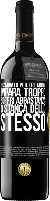 39,95 € Spedizione Gratuita | Vino rosso Edizione RED MBE Riserva È cambiato per tre motivi. Impara troppo, soffri abbastanza o stanca dello stesso Etichetta Nera. Etichetta personalizzabile Riserva 12 Mesi Raccogliere 2015 Tempranillo