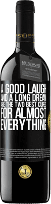 39,95 € Free Shipping | Red Wine RED Edition MBE Reserve A good laugh and a long dream are the two best cures for almost everything Black Label. Customizable label Reserve 12 Months Harvest 2015 Tempranillo