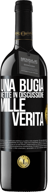 39,95 € Spedizione Gratuita | Vino rosso Edizione RED MBE Riserva Una bugia mette in discussione mille verità Etichetta Nera. Etichetta personalizzabile Riserva 12 Mesi Raccogliere 2015 Tempranillo