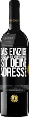 39,95 € Kostenloser Versand | Rotwein RED Ausgabe MBE Reserve Das Einzige, was ich an dir ändern würde, ist deine Adresse Schwarzes Etikett. Anpassbares Etikett Reserve 12 Monate Ernte 2015 Tempranillo