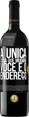 39,95 € Envio grátis | Vinho tinto Edição RED MBE Reserva A única coisa que mudaria você é o endereço Etiqueta Preta. Etiqueta personalizável Reserva 12 Meses Colheita 2014 Tempranillo