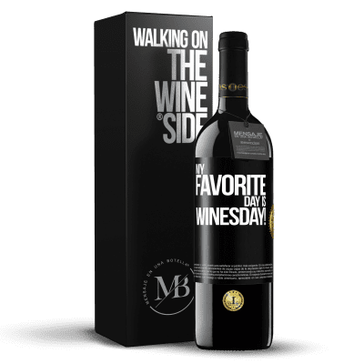 «My favorite day is winesday!» RED Ausgabe MBE Reserve