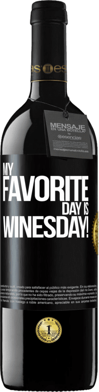 39,95 € Envio grátis | Vinho tinto Edição RED MBE Reserva My favorite day is winesday! Etiqueta Preta. Etiqueta personalizável Reserva 12 Meses Colheita 2014 Tempranillo