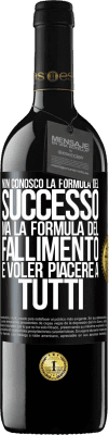 39,95 € Spedizione Gratuita | Vino rosso Edizione RED MBE Riserva Non conosco la formula del successo, ma la formula del fallimento è voler piacere a tutti Etichetta Nera. Etichetta personalizzabile Riserva 12 Mesi Raccogliere 2015 Tempranillo